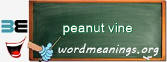 WordMeaning blackboard for peanut vine